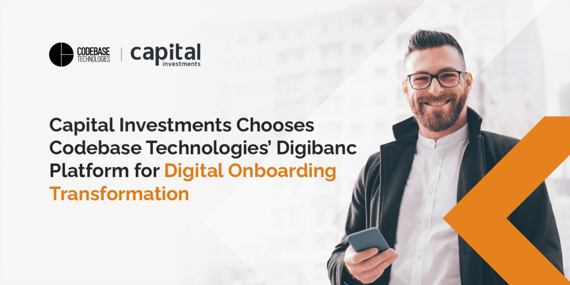 Capital Investments Chooses Codebase Technologies’ Digibanc Platform for Digital Onboarding Transformation